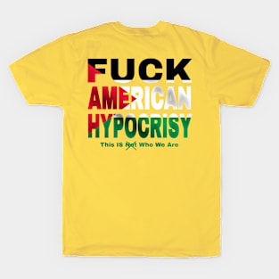 Fuck American Hypocrisy - Palestine Flag - Back T-Shirt